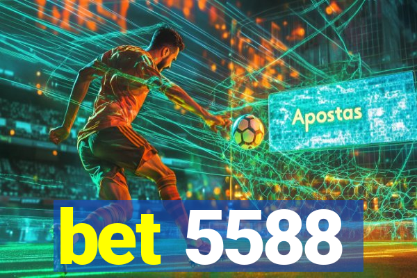 bet 5588